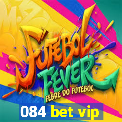 084 bet vip